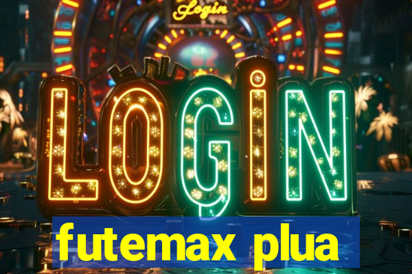 futemax plua